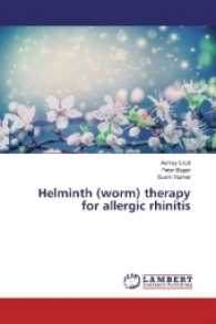 Helminth (worm) therapy for allergic rhinitis （2017. 64 S. 220 mm）