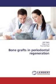 Bone grafts in periodontal regeneration （2017. 196 S. 220 mm）