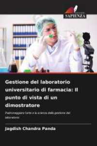 Gestione del laboratorio universitario di farmacia: Il punto di vista di un dimostratore : Padroneggiare l'arte e la scienza della gestione del laboratorio （2024. 204 S. 220 mm）
