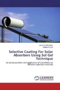 Selective Coating For Solar Absorbers Using Sol Gel Technique : Sol gel preparation and application of CuCoMnOx on different substrate materials （2017. 52 S. 220 mm）