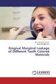 Gingival Marginal Leakage of Different Tooth Colored Materials （2017. 108 S. 220 mm）