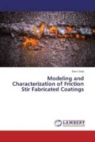 Modeling and Characterization of Friction Stir Fabricated Coatings （2017. 192 S. 220 mm）
