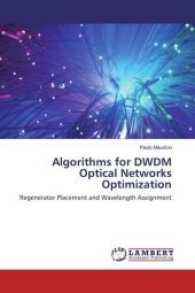 Algorithms for DWDM Optical Networks Optimization : Regenerator Placement and Wavelength Assignment （2017. 120 S. 220 mm）