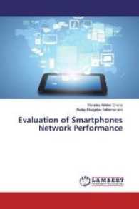 Evaluation of Smartphones Network Performance （2017. 96 S. 220 mm）