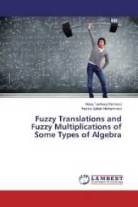 Fuzzy Translations and Fuzzy Multiplications of Some Types of Algebra （2017. 260 S. 220 mm）