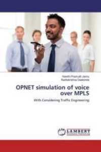 OPNET simulation of voice over MPLS : With Considering Traffic Engineering （2019. 52 S. 220 mm）