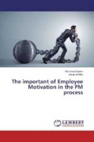 The important of Employee Motivation in the PM process （2017. 60 S. 220 mm）