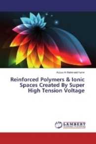 Reinforced Polymers & Ionic Spaces Created By Super High Tension Voltage （2017. 424 S. 220 mm）