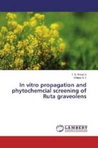 In vitro propagation and phytochemcial screening of Ruta graveolens （2017. 80 S. 220 mm）