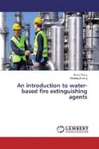 An introduction to water-based fire extinguishing agents （2017. 68 S. 220 mm）