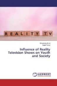 Influence of Reality Television Shows on Youth and Society （2017. 136 S. 220 mm）