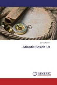 Atlantis Beside Us （2017. 384 S. 220 mm）