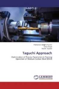 Taguchi Approach : Optimization of Process Parameters in Turning Operation of Medium Carbon Steel (EN 8) （2017. 72 S. 220 mm）