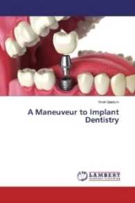 A Maneuveur to Implant Dentistry （2017. 152 S. 220 mm）