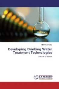 Developing Drinking Water Treatment Technologies : Future of water （2017. 72 S. 220 mm）