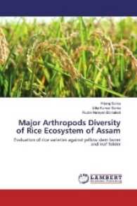 Major Arthropods Diversity of Rice Ecosystem of Assam : Evaluation of rice varieties against yellow stem borer and leaf folder （2017. 168 S. 220 mm）