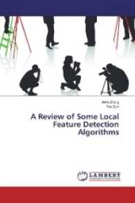 A Review of Some Local Feature Detection Algorithms （2017. 84 S. 220 mm）