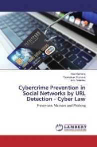 Cybercrime Prevention in Social Networks by URL Detection - Cyber Law : Prevention: Malware and Phishing （2017. 212 S. 220 mm）