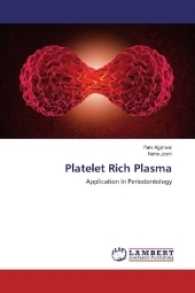 Platelet Rich Plasma : Application In Periodontology （2017. 72 S. 220 mm）