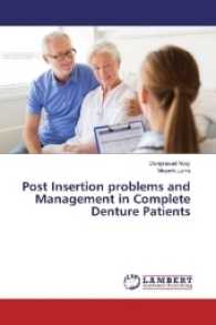 Post Insertion problems and Management in Complete Denture Patients （2017. 96 S. 220 mm）