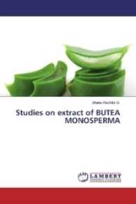 Studies on extract of BUTEA MONOSPERMA （2017. 52 S. 220 mm）