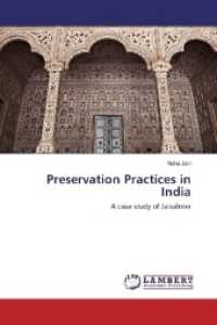 Preservation Practices in India : A case study of Jaisalmer （2017. 132 S. 220 mm）