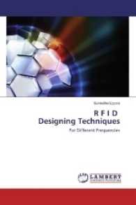 R F I D Designing Techniques : For Different Frequencies （2017. 208 S. 220 mm）