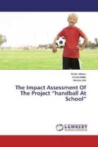 The Impact Assessment Of The Project "handball At School" （2017. 116 S. 220 mm）