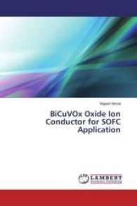 BiCuVOx Oxide Ion Conductor for SOFC Application （2017. 204 S. 220 mm）