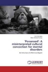 'Possessed': A misinterpreted cultural concoction for mental disorders : An Initiative of eWellness Expert （2017. 116 S. 220 mm）
