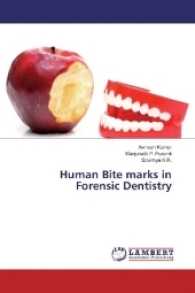 Human Bite marks in Forensic Dentistry （2017. 268 S. 220 mm）