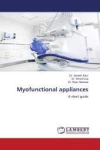 Myofunctional appliances : A short guide （2022. 164 S. 220 mm）