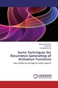 Some Techniques for Recurrence Generating of Activation Functions : Some Modeling and Approximation Aspects （2017. 112 S. 220 mm）