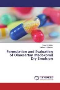 Formulation and Evaluation of Olmesartan Medoxomil Dry Emulsion （2017. 108 S. 220 mm）