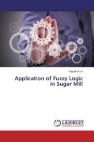 Application of Fuzzy Logic in Sugar Mill （2017. 272 S. 220 mm）
