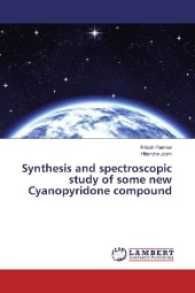 Synthesis and spectroscopic study of some new Cyanopyridone compound （2017. 84 S. 220 mm）