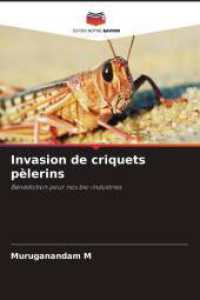Invasion de criquets pèlerins : Bénédiction pour nos bio-industries （2024. 72 S. 220 mm）