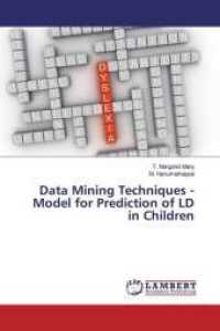 Data Mining Techniques - Model for Prediction of LD in Children （2019. 140 S. 220 mm）