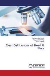 Clear Cell Lesions of Head & Neck （2022. 144 S. 220 mm）