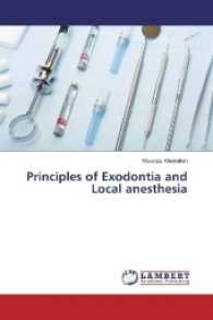 Principles of Exodontia and Local anesthesia （2017. 172 S. 220 mm）