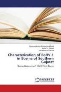 Characterization of BoHV-1 in Bovine of Southern Gujarat : Bovine Herpesvirus 1 (BoHV-1) in Bovine （2018. 236 S. 220 mm）