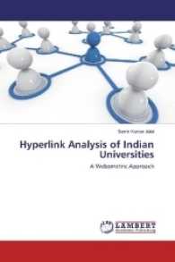 Hyperlink Analysis of Indian Universities : A Webometric Approach （2017. 316 S. 220 mm）