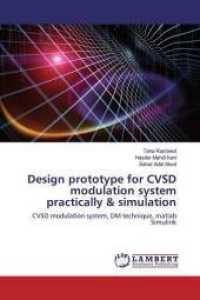 Design prototype for CVSD modulation system practically & simulation : CVSD modulation system, DM technique, matlab Simulink （2019. 56 S. 220 mm）