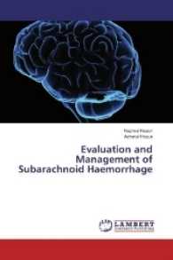 Evaluation and Management of Subarachnoid Haemorrhage （2017. 64 S. 220 mm）