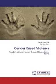 Gender Based Violence : People's attitudes toward Sexual & Reproductive Health （2017. 72 S. 220 mm）