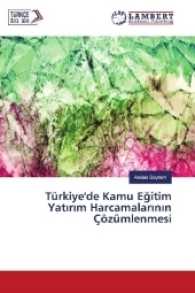 T&uuml;rkiye'de Kamu Egitim Yatirim  Harcamalarinin &Ccedil;&ouml;z&uuml;mlenmesi （2017. 172 S. 220 mm）