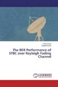 The BER Performance of STBC over Rayleigh Fading Channel （2017. 60 S. 220 mm）
