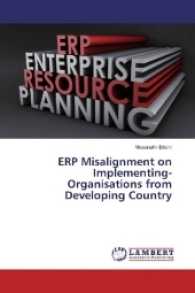 ERP Misalignment on Implementing-Organisations from Developing Country （2017. 68 S. 220 mm）