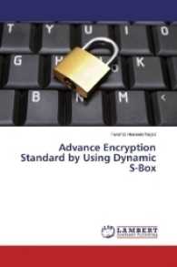 Advance Encryption Standard by Using Dynamic S-Box （2017. 88 S. 220 mm）