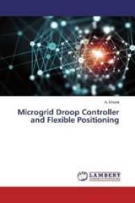 Microgrid Droop Controller and Flexible Positioning （2017. 188 S. 220 mm）